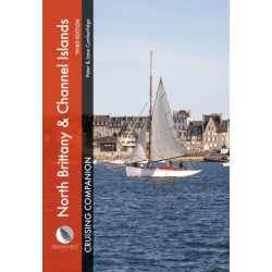 North Brittany & Channel Islands Cruising Companion: A Yachtsman's Pilot and Cruising Guide to Ports and Harbours from the Alderney Race to the Chenal Du Four