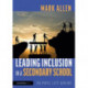 Leading Inclusion in a Secondary School: No Pupil Left Behind