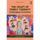 The Craft of Family Therapy: Challenging Certainties