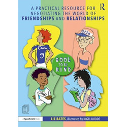 A Practical Resource for Negotiating the World of Friendships and Relationships
