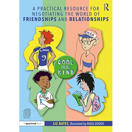 A Practical Resource for Negotiating the World of Friendships and Relationships