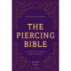 The Piercing Bible, Revised and Expanded: The Definitive Guide to Safe Piercing