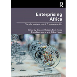 Enterprising Africa: Transformation through Entrepreneurship