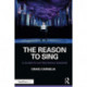 The Reason to Sing: A Guide to Acting While Singing