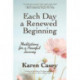 Each Day a Renewed Beginning: Meditations for a Peaceful Journey