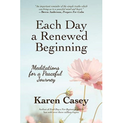 Each Day a Renewed Beginning: Meditations for a Peaceful Journey