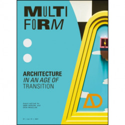 Multiform: Architecture in an Age of Transition