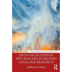 Data Visualization and Analysis in Second Language Research