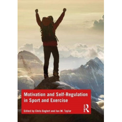 Motivation and Self-regulation in Sport and Exercise