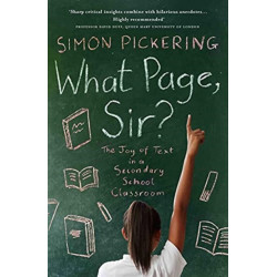 What Page Sir?: The Joy of Text in a Secondary School Classroom