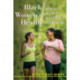 Black Women's Health: Paths to Wellness for Mothers and Daughters