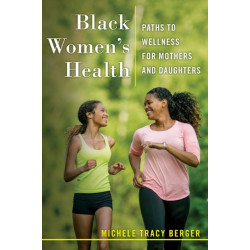 Black Women's Health: Paths to Wellness for Mothers and Daughters