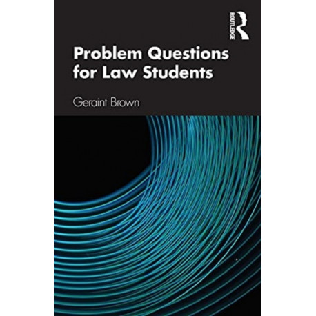 Problem Questions for Law Students: A Study Guide