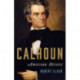 Calhoun: American Heretic