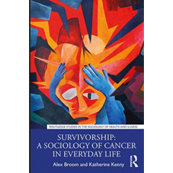 Survivorship: A Sociology of Cancer in Everyday Life