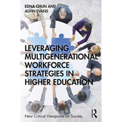 Leveraging Multigenerational Workforce Strategies in Higher Education