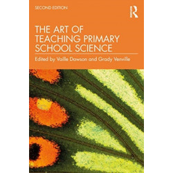 The Art of Teaching Primary School Science: Second Edition