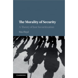 The Morality of Security: A Theory of Just Securitization