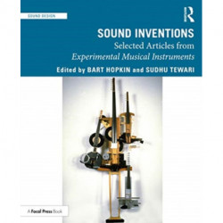 Sound Inventions: Selected Articles from Experimental Musical Instruments