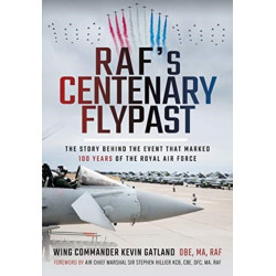 RAF's Centenary Flypast: The Story Behind the Event that Marked 100 Years of the Royal Air Force