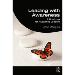 Leading With Awareness: A Roadmap for Awakened Leaders