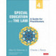 Special Education and the Law: A Guide for Practitioners