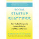 Social Startup Success: How the Best Nonprofits Launch, Scale Up, and Make a Difference