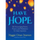 Have Hope: 365 Encouraging Poems, Prayers, and Meditations for Daily Inspiration (Daily Affirmations)