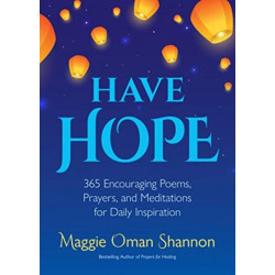 Have Hope: 365 Encouraging Poems, Prayers, and Meditations for Daily Inspiration (Daily Affirmations)