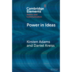 Power in Ideas: A Case-Based Argument for Taking Ideas Seriously in Political Communication