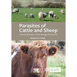 Parasites of Cattle and Sheep: A Practical Guide to their Biology and Control