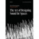 Sound Scenography: The Art of Designing Sound for Spaces