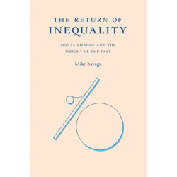 The Return of Inequality: Social Change and the Weight of the Past