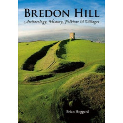 Bredon Hill: Archaeology, History, Folklore & Villages