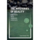Mysteries of Reality, The: Dialogues with Visionary Scientists