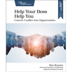 Help Your Boss Help You: Convert Conflict Into Opportunities