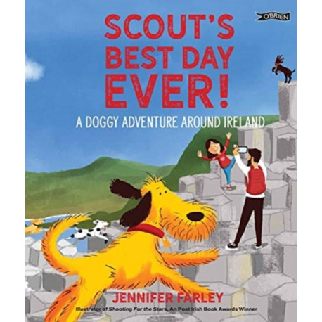 Scout's Best Day Ever!: A Doggy Adventure Around Ireland