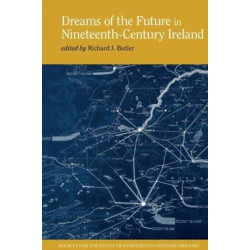 Dreams of the Future in Nineteenth-Century Ireland