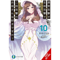 Do You Love Your Mom and Her Two-Hit Multi-Target Attacks?, Vol. 10 (light novel)