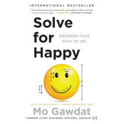 Solve for Happy: Engineer Your Path to Joy
