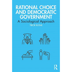 Rational Choice and Democratic Government: A Sociological Approach
