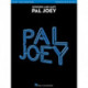 Pal Joey: Souvenir Folio Edition: Souvenir Folio Edition