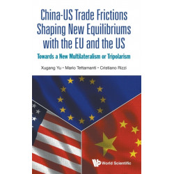 China-us Trade Frictions Shaping New Equilibriums With The Eu And The Us: Towards A New Multilateralism Or Tripolarism