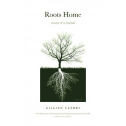 Roots Home: Essays and a Journal