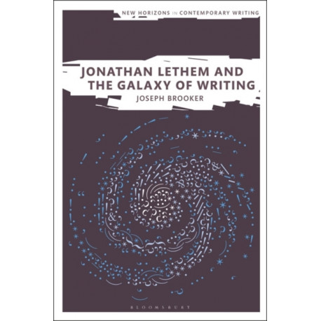 Jonathan Lethem and the Galaxy of Writing