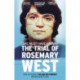 "She Must Have Known": The Trial Of Rosemary West