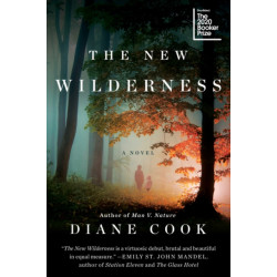 The New Wilderness: A Novel
