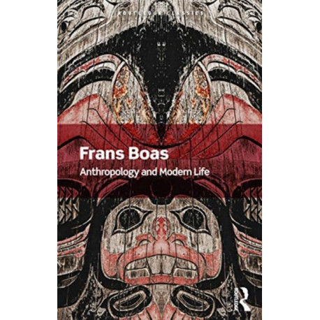 Anthropology and Modern Life