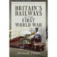 Britain's Railways in the First World War