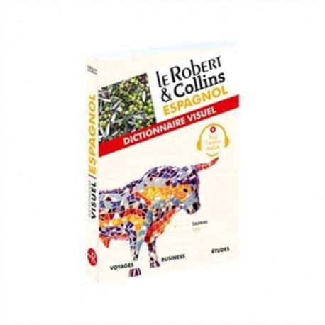 Le Robert et Collins Espagnol : Dictionnaire Visuel: Handy vade-mecum for visit to Spain: French/Spanish